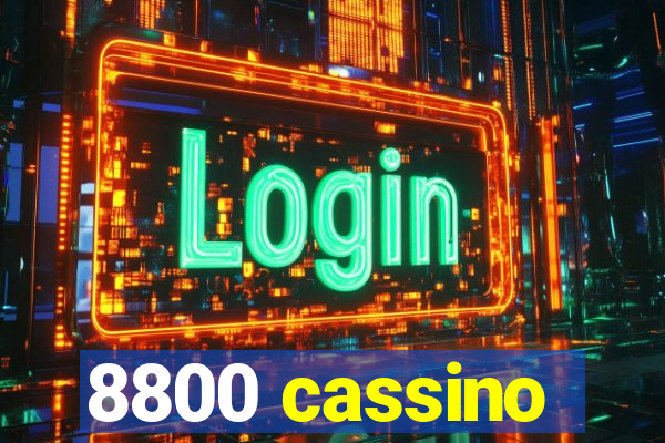 8800 cassino